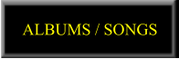 ALBUMS / SONGS